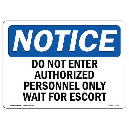Signmission OSHA Sign, 12" H, 18" W, Rigid Plastic, Do Not Enter Authorized Personnel Only Wait Sign, Landscape OS-NS-P-1218-L-11163